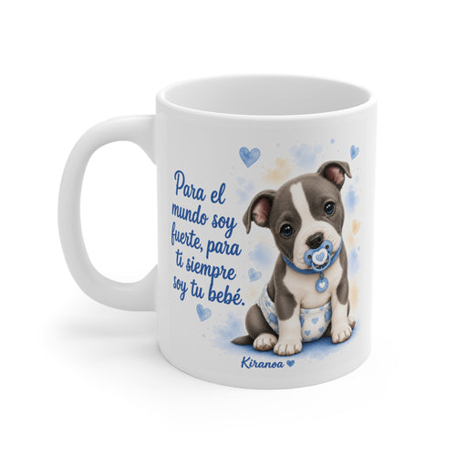 Taza American Staffordshire Terrier Blue | Para el mundo soy fuerte para ti siempre soy tu bebé